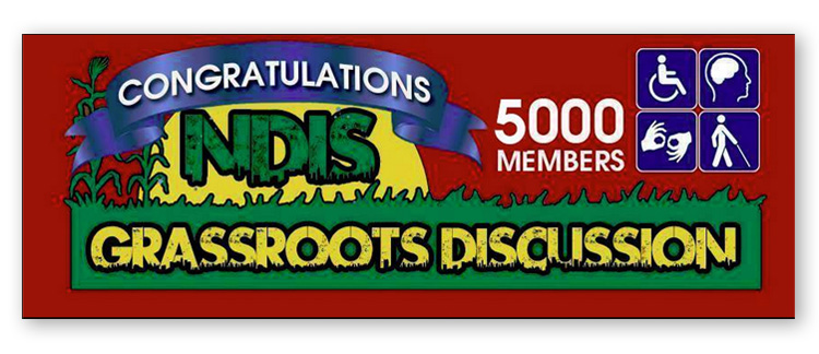 Banner from the Facebook page. It reads "congratulations 5000 members", with icons depicting disabilities, and stylised text with a 'grassy' theme, reading "NDIS Grassroots discussion". 